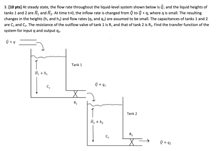 Solved 3. [10 pts] At steady state, the flow rate throughout | Chegg.com