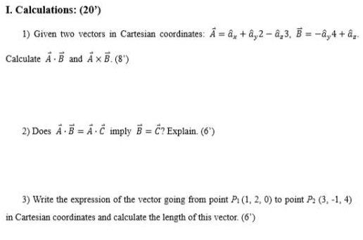 Solved 1) Given two vectors in Cartesian coordinates: 𝐴 ⃑ = | Chegg.com