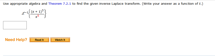 Solved Use appropriate algebra and Theorem 7.2.1 to find the | Chegg.com