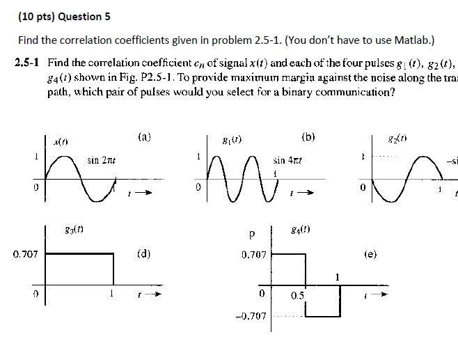 (10 pts) Question 5 Find the correlation coefficients | Chegg.com