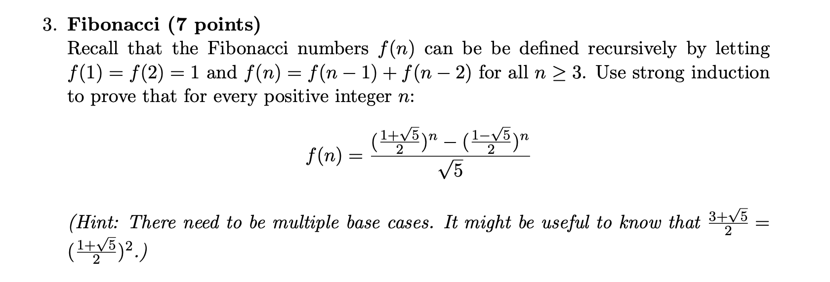 Solved 3. Fibonacci (7 points) Recall that the Fibonacci | Chegg.com