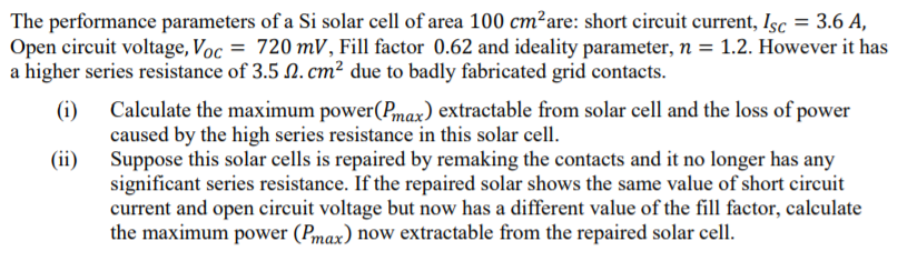 Solved The performance parameters of a Si solar cell of area | Chegg.com
