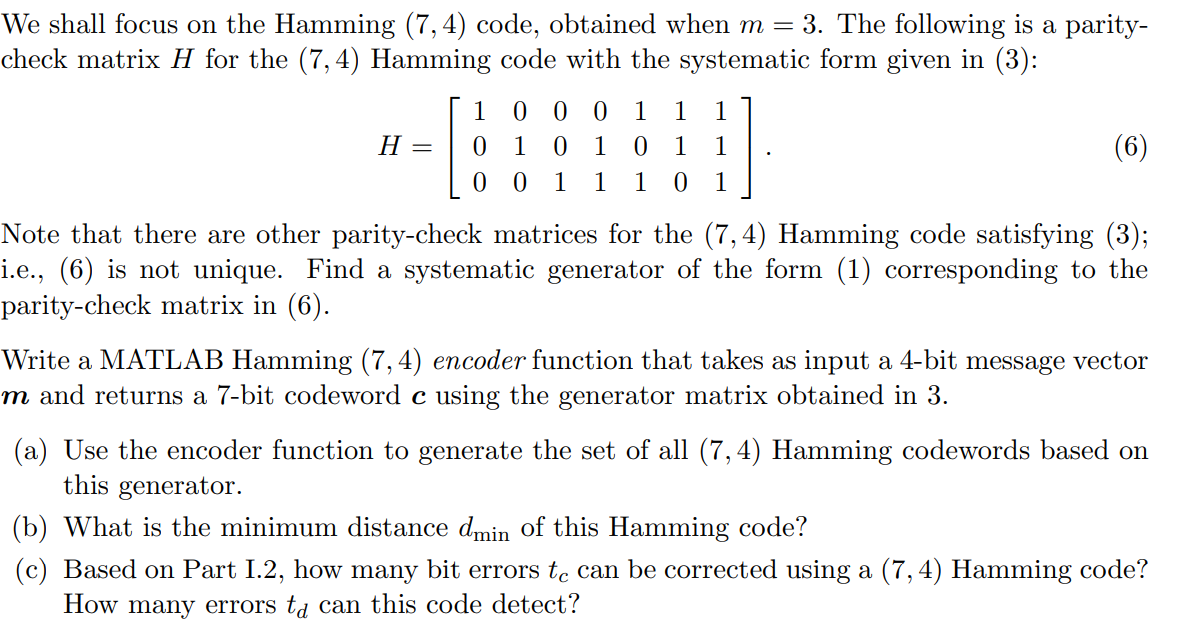 We shall focus on the Hamming (7,4) code, obtained | Chegg.com