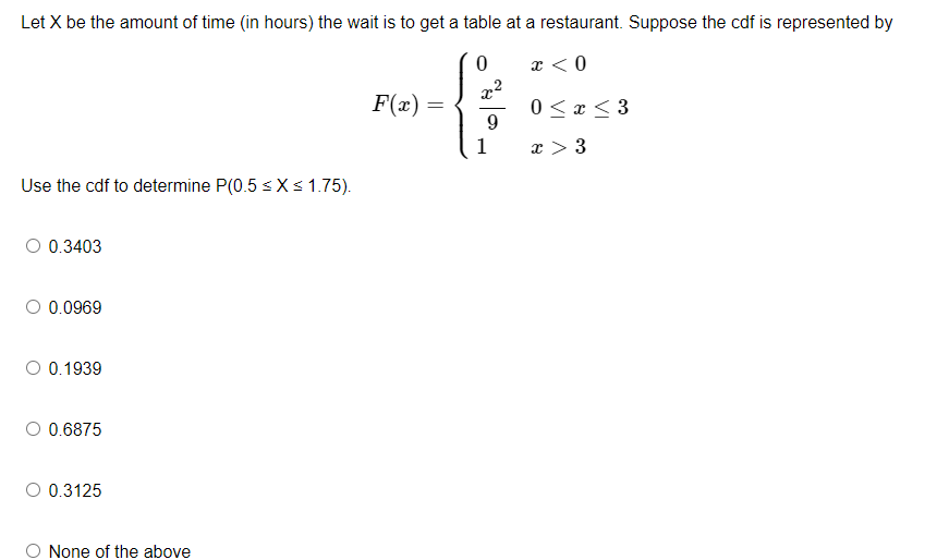 Solved F X ⎩⎨⎧09x21x 3 The Cdf To Determine