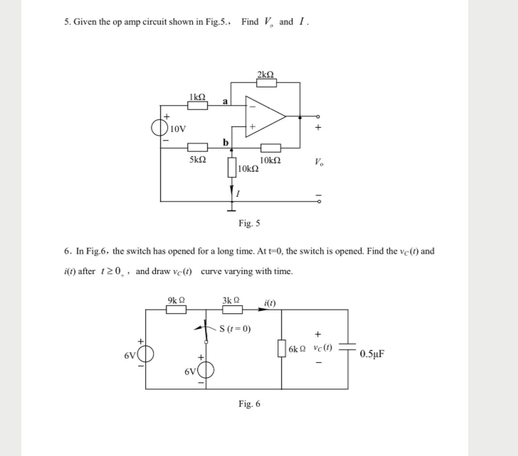 Solved 5. Given the op amp circuit shown in Fig.5., Find V, | Chegg.com
