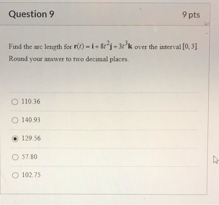 Solved Question 9 9 pts Find the arc length for rt)- i+ 8t | Chegg.com