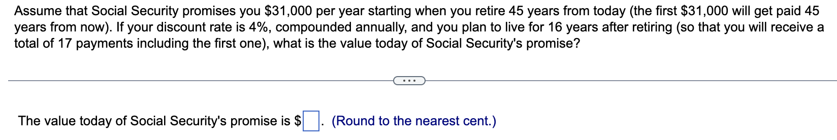 Solved Assume that Social Security promises you $31,000 per | Chegg.com