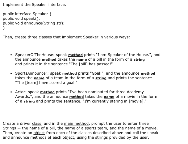 Solved Implement the Speaker interface: public interface | Chegg.com