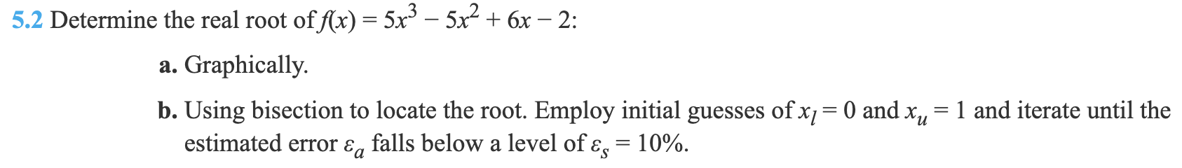 solved-5-2-determine-the-real-root-of-f-x-5x3-5x-6x-chegg