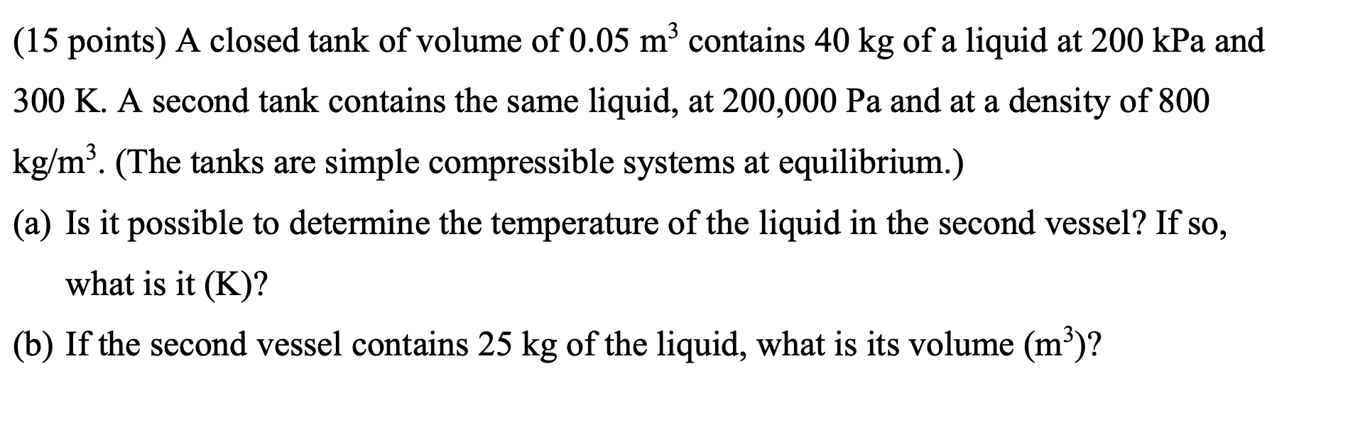 Solved (15 points) A closed tank of volume of 0.05 m3 | Chegg.com