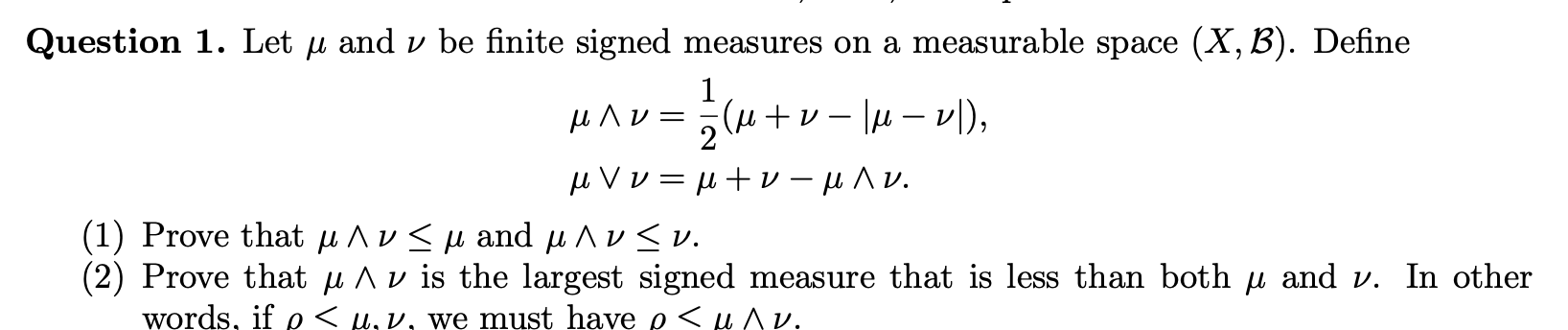 Question 1. Let U And V Be Finite Signed Measures On 