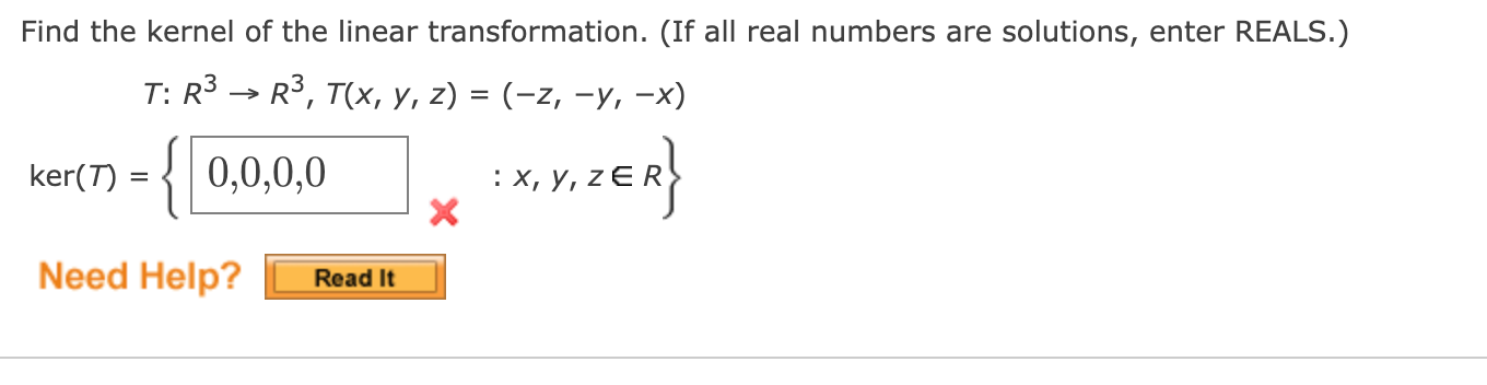 Solved Find The Kernel Of The Linear Transformation. (If All | Chegg.com