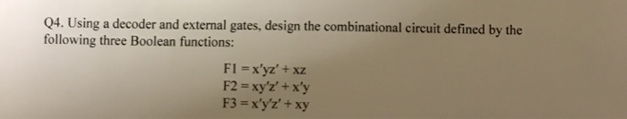 Solved . Using a decoder and external gates, design the | Chegg.com