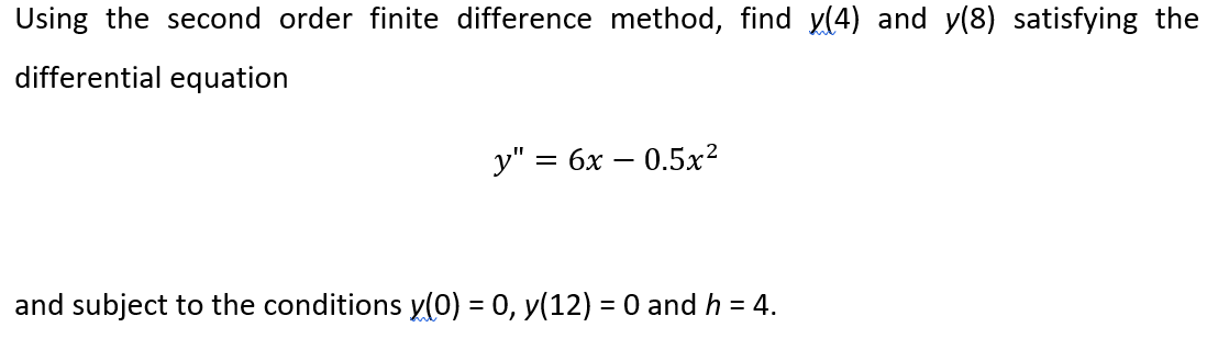 Solved Using the second order finite difference method, find | Chegg.com