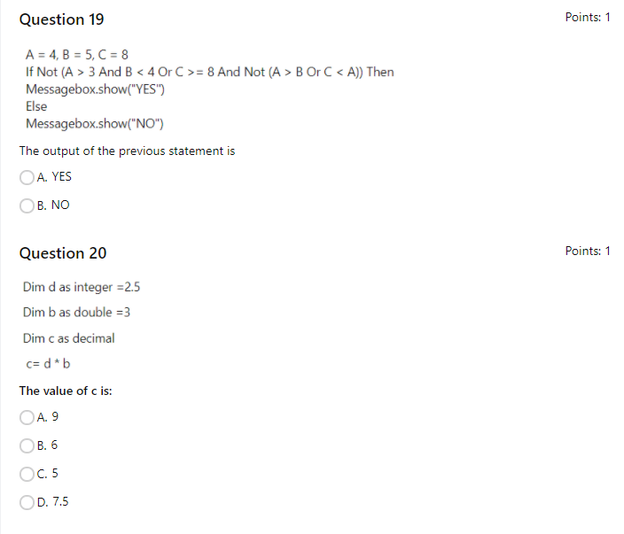 Solved Question 19 Points: 1 A = 4, B = 5, C = 8 If Not (A > | Chegg.com