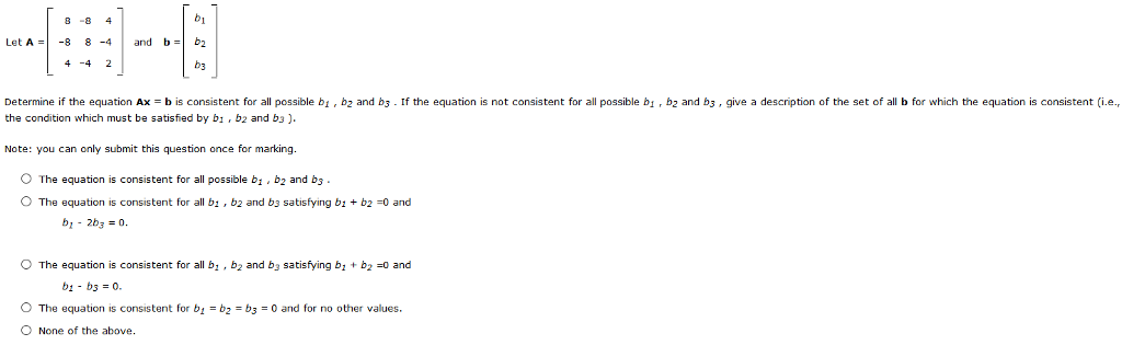 Solved B 8 4 B1 4-4 2 B3 Determine If The Equation Ax B Is | Chegg.com