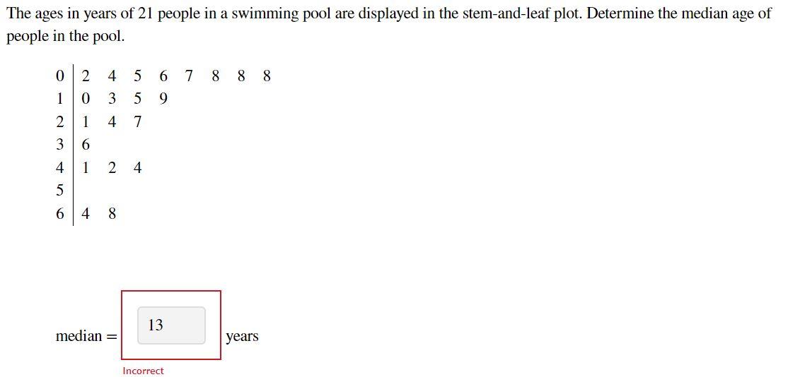 Solved The ages in years of 21 people in a swimming pool are | Chegg.com