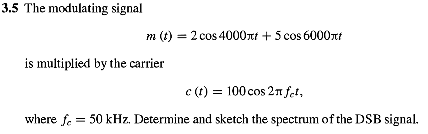 Solved 3.5 The modulating signal m (t) = 2 cos 4000nt + 5 | Chegg.com