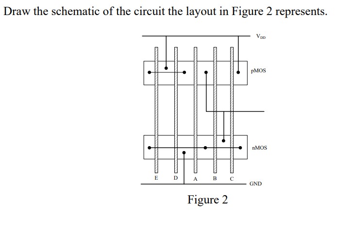 Solved Draw the schematic of the circuit the layout in | Chegg.com