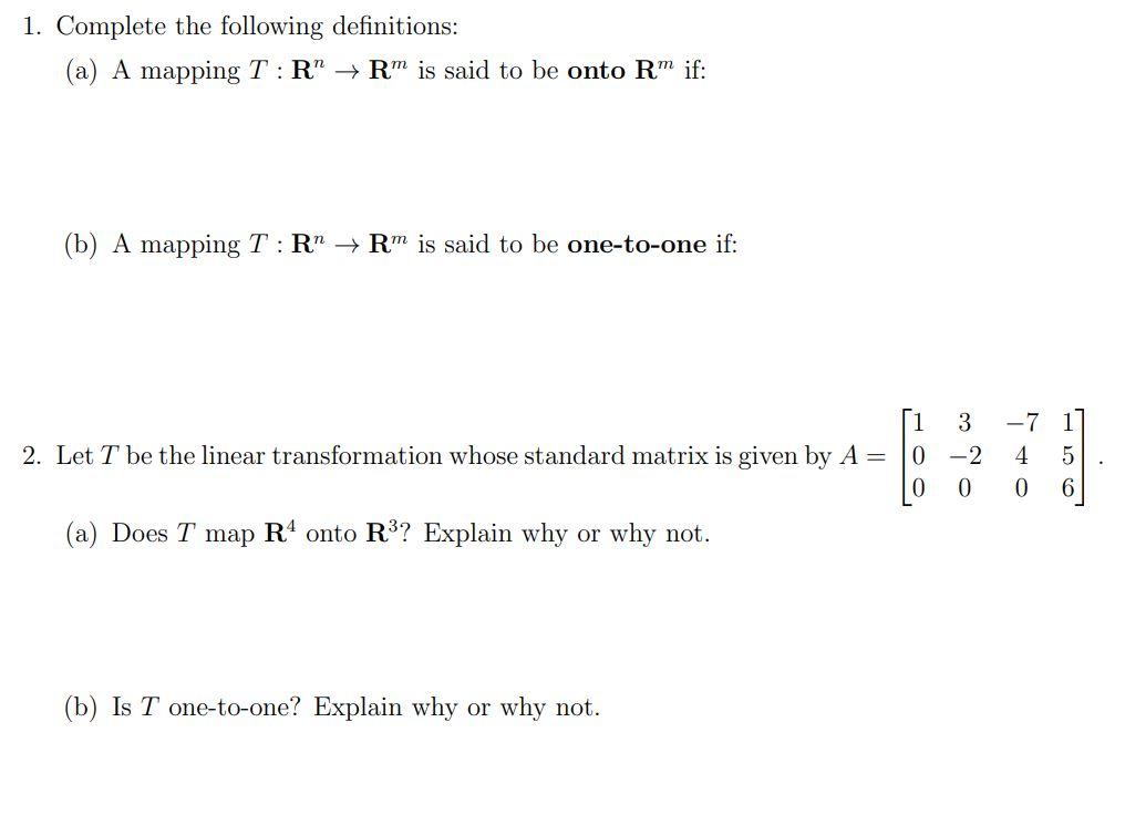 Solved (b) A Mapping T:Rn→Rm Is Said To Be One-to-one If: 2. | Chegg.com