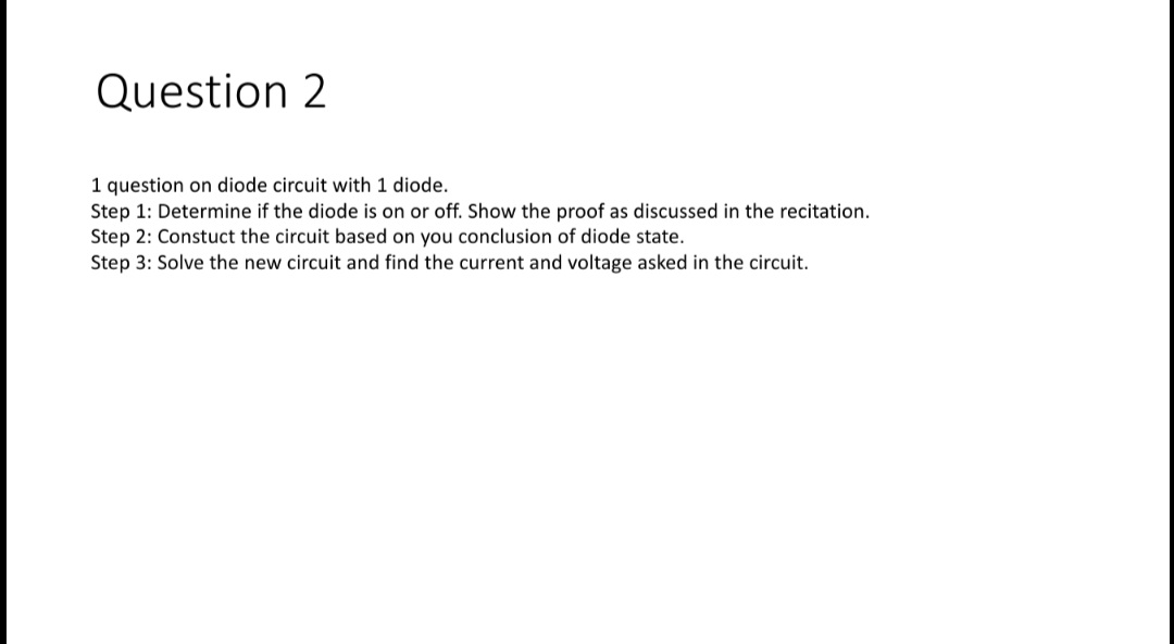 Solved 1 question on diode circuit with 1 diode. Step 1: | Chegg.com