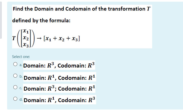 Solved Find the Domain and Codomain of the transformation T | Chegg.com