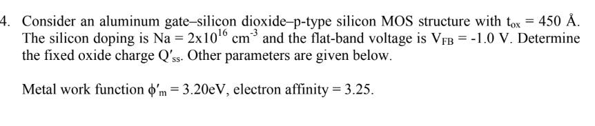 Solved 4 Consider An Aluminum Gate Silicon Dioxide P Typ Chegg Com