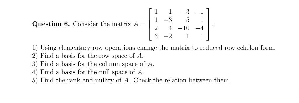 Solved 1 1 Question 6. Consider the matrix A 3 1 3 5 2 4