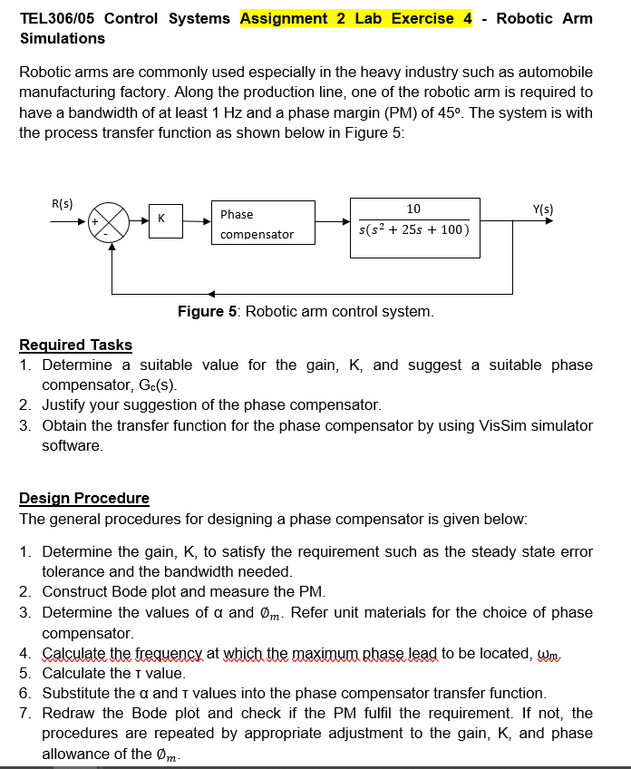 TEL306/05 Control Systems Assignment 2 Lab Exercise 4 - Robotic Arm
Simulations
Robotic arms are commonly used especially in 