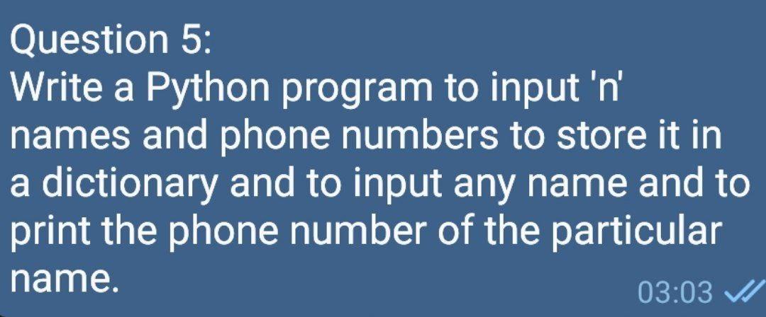 Solved Question 5: Write a Python program to input 'n' names | Chegg.com