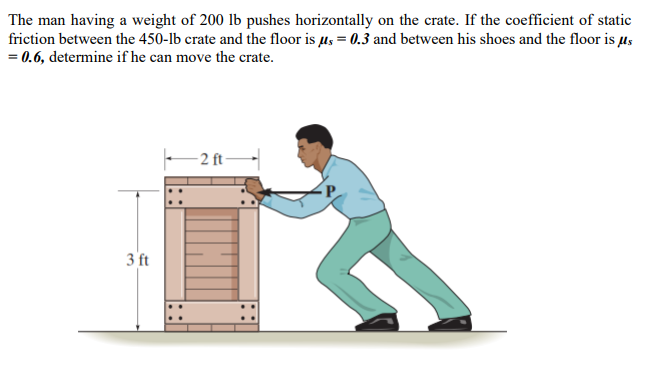 Solved The man having a weight of 200 lb pushes horizontally | Chegg.com