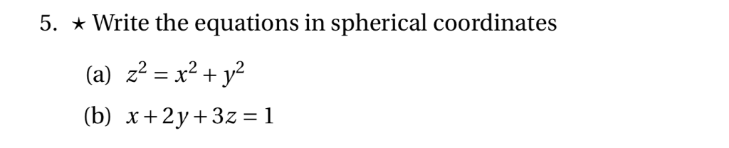Solved 5. - Write the equations in spherical coordinates (a) | Chegg.com
