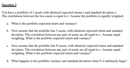 Solved Question 1 You have a portfolio of two assets with | Chegg.com