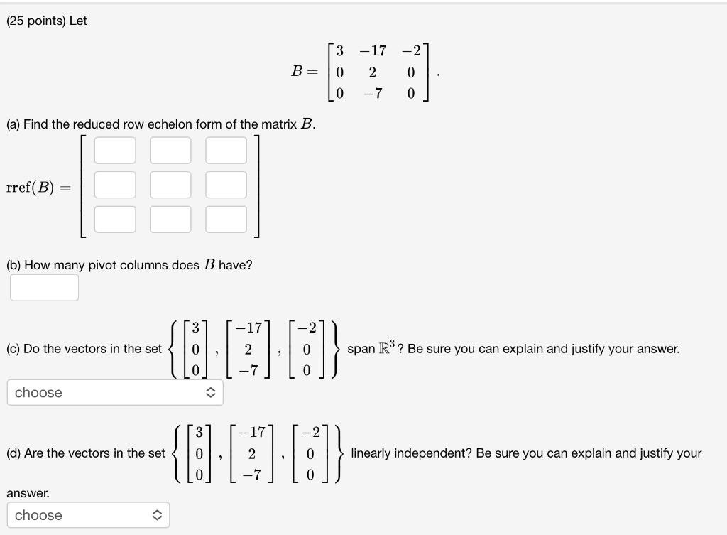 Solved (25 points) Let B=⎣⎡300−172−7−200⎦⎤ (a) Find the | Chegg.com