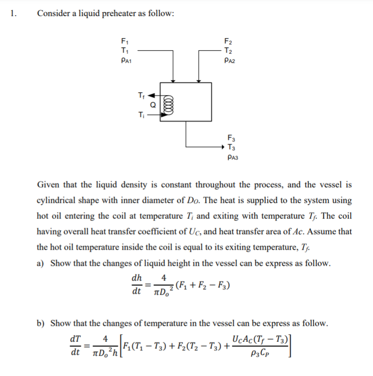 Solved 1. Consider a liquid preheater as follow: F1 T1 PA1 | Chegg.com