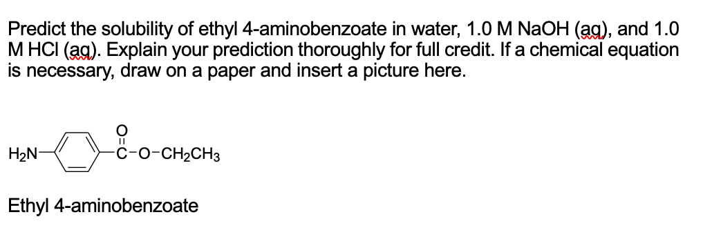 Predict The Solubility Of Ethyl 4 Aminobenzoate In Chegg 