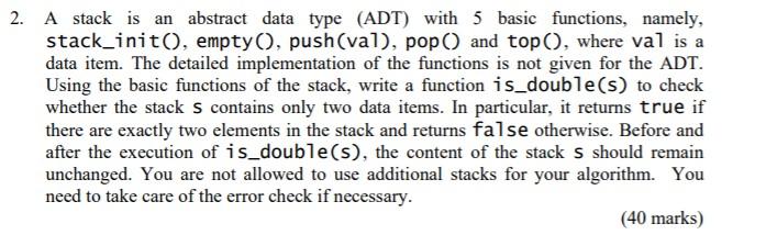 Solved 2. A stack is an abstract data type (ADT) with 5 | Chegg.com