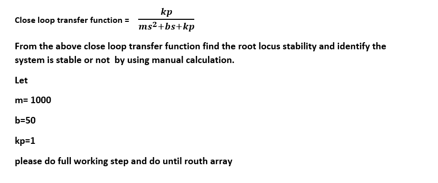 Solved Close loop transfer function = From the above | Chegg.com