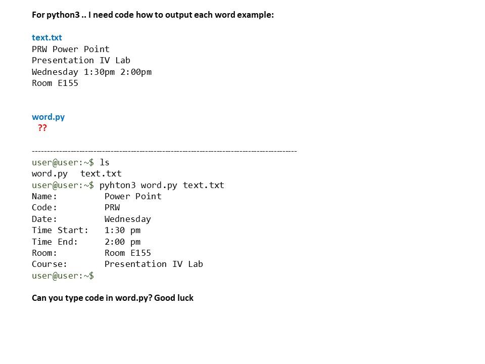 Solved For python3.. I need code how to output each word | Chegg.com