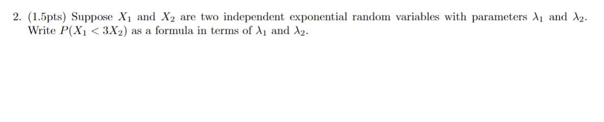 2. (1.5pts) Suppose X1 and X2 are two independent | Chegg.com