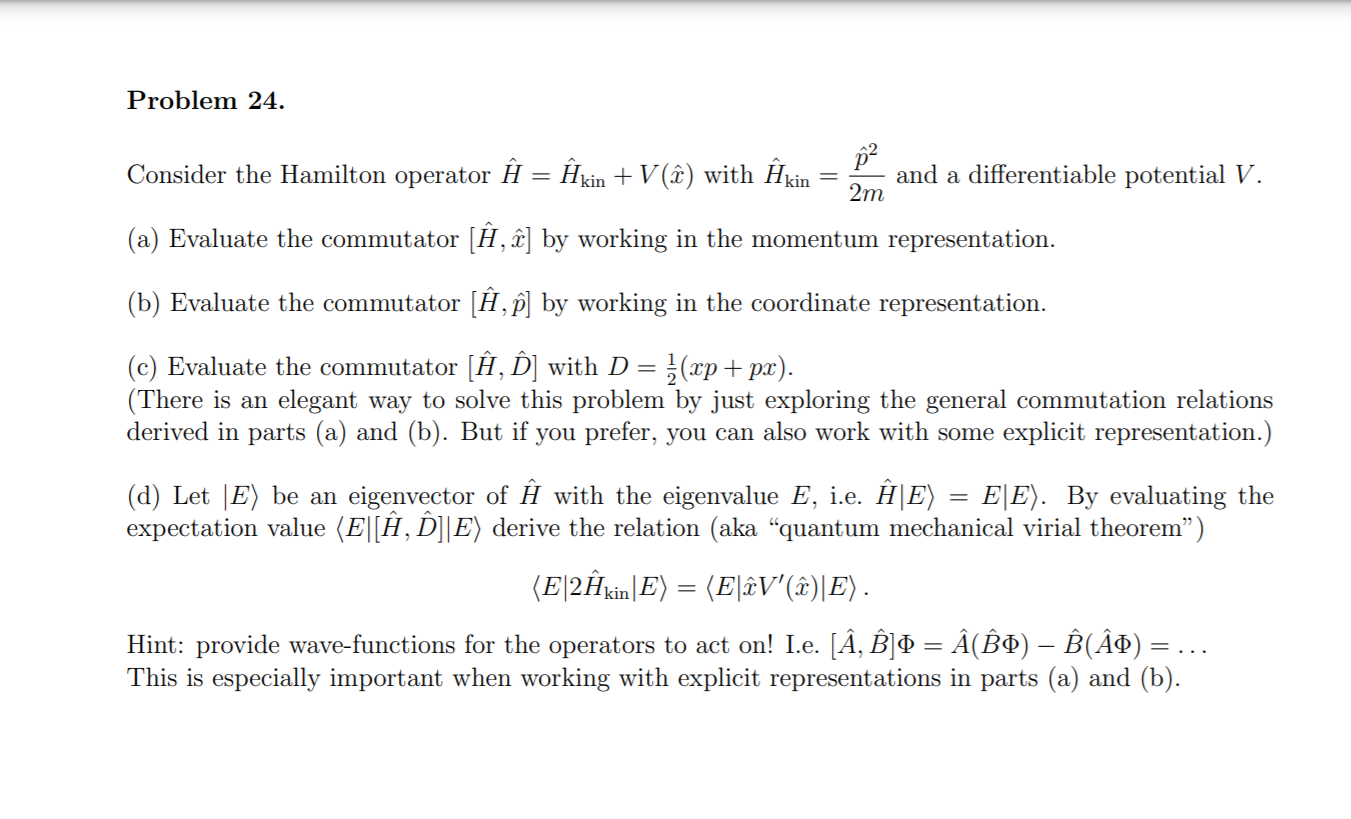 Solved Consider The Hamilton Operator Hˆ Hˆ Kin V ˆx Chegg Com