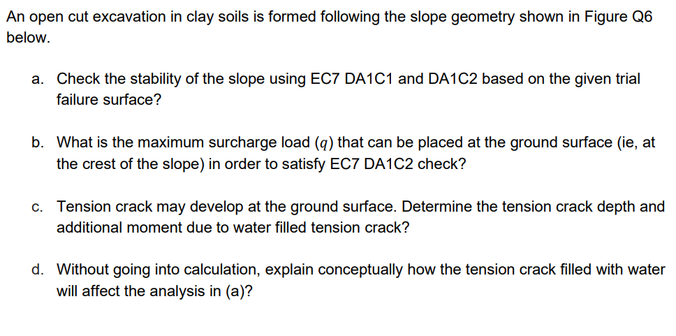 Solved An open cut excavation in clay soils is formed | Chegg.com