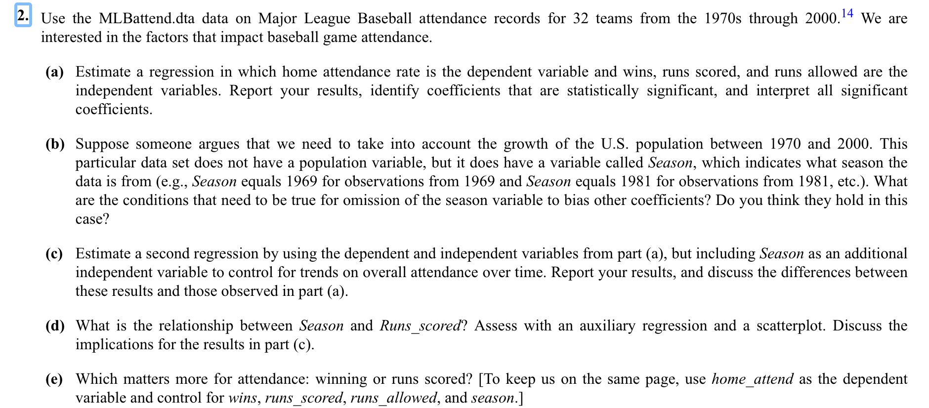 Solved Use the MLBattend.dta data on Major League Baseball | Chegg.com