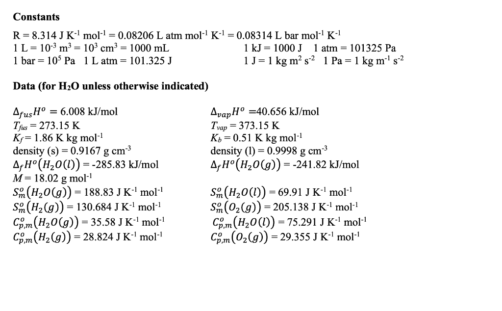 Solved Constants R= 8.314 J K mol-1 = 0.08206 L atm mol-? | Chegg.com