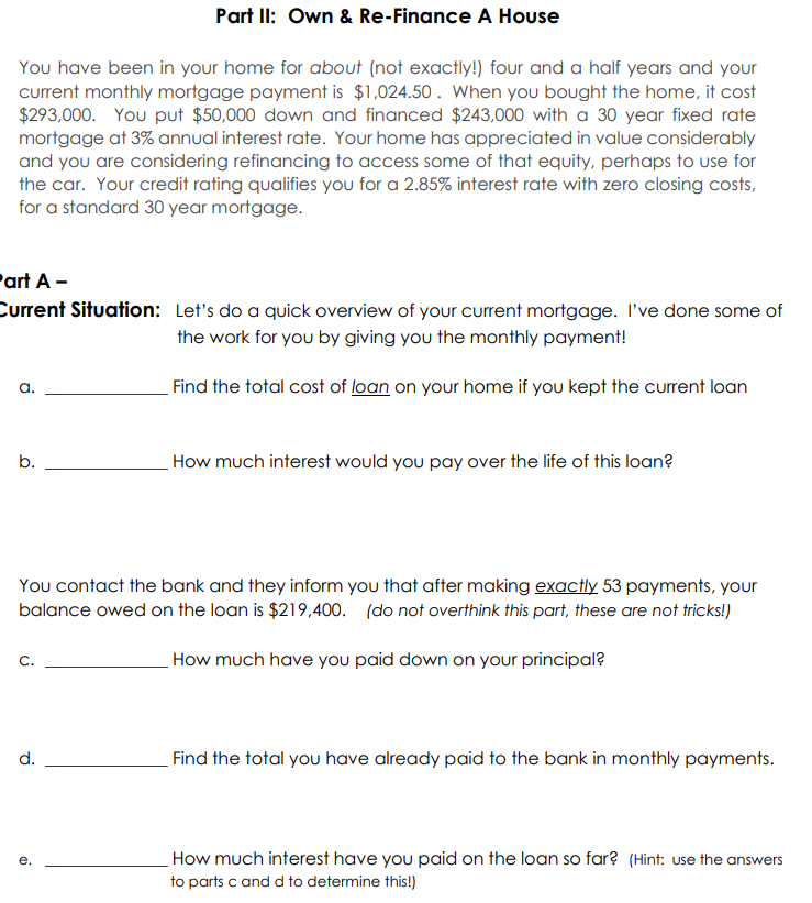 Solved Part II: Own \& Re-Finance A House You have been in | Chegg.com