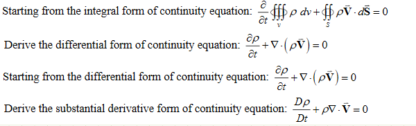 Solved Starting from the integral form of the continuity | Chegg.com