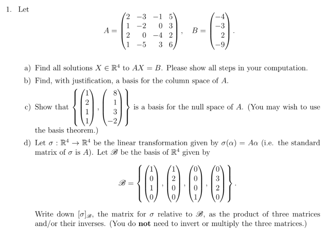 Solved 1. Let A= 2 -3 -1 5 1 -2 03 2 0 -4 2 -5 3 6 B= 3 2 -9 | Chegg.com