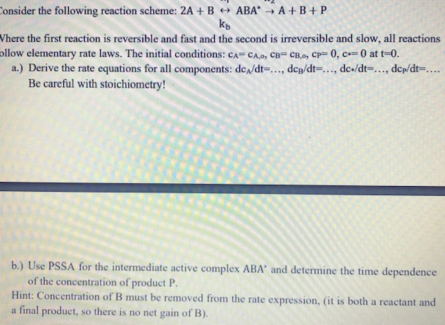 Solved Consider the following reaction scheme: 2A + B + ABA+ | Chegg.com