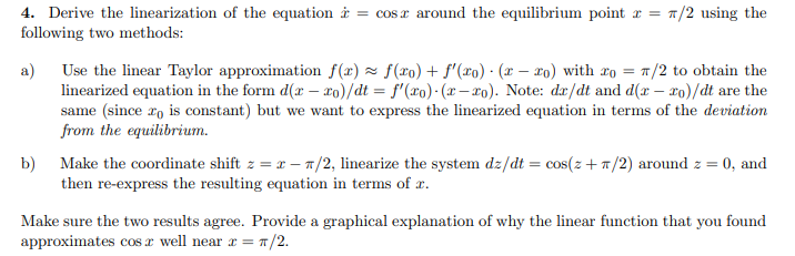 Solved 4. Derive the linearization of the equation x˙=cosx | Chegg.com