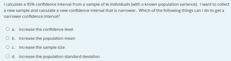 Solved I calculate a 95% confidence interval from a sample | Chegg.com
